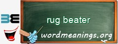 WordMeaning blackboard for rug beater